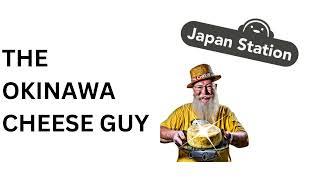 The Okinawa Cheese Guy: Discussing Cheesemaking w. John Davis | Japan Station 103