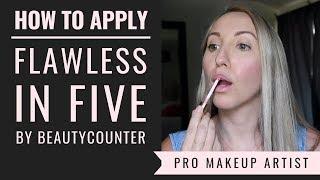 Makeup Artist Tutorial | Beautycounter Flawless in Five  (*New*)