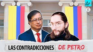 ¿Por qué es tan difícil creerle a Petro? Estas son las contradicciones del presidente | La Pulla