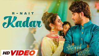 Kadar - R Nait (HD Video) | Ft. Aditi Sharma | Latest Punjabi Songs 2024 | Punjabi Songs 2024