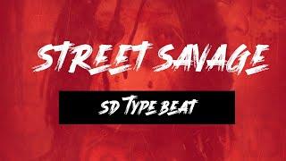 SD Type Beat - Street Savage (Prod by.Crismaejorbeats)