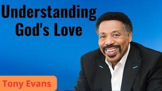 Understanding God's Love | Tony Evans Sermon#tony evans#83te#god is love#god