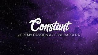 Jeremy Passion - Constant ft. Jesse Barrera (Lyric Video)