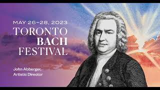 Toronto Bach Festival 2023 - Promo