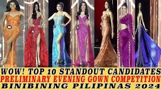 WOW! BINIBINING PILIPINAS 2024 TOP 10 STANDOUT  CANDIDATES PRELIMINARY EVENING GOWN COMPETITION