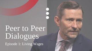 IOE Peer to Peer Dialogues. Episode 1: Living Wages