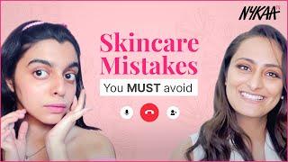 Skincare Mistakes You Must STOP Making NOW! Stay Skinformed Ep 1 Ft. @DrAanchalMD Kareema | Nykaa