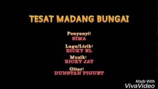 Tesat madang bungai - Sima (karaoke)