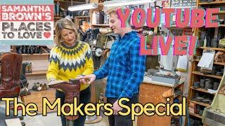 Live with Samantha and Kevin: The Makers Special!