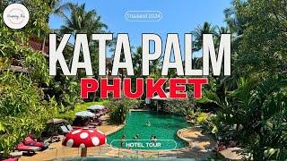 Kata Palm Resort & Spa Phuket I Thailand 2024 HOTEL TOUR