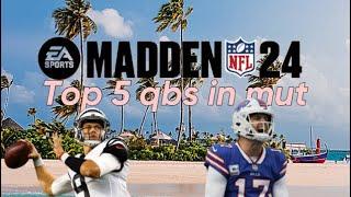 Top 5 qbs in madden 24