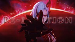 RE-IGNITION - Genshin Impact [GMV/AMV]