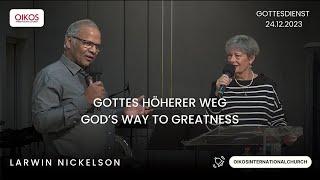 Gottesdienst 24.12.2023 God’s Way to Greatness / Gottes höherer Weg | Oikos International Church