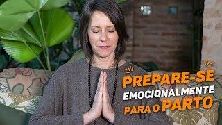 Prepare-se emocionalmente para o parto