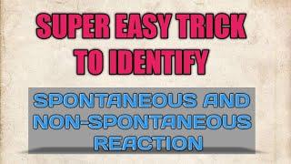 Easiest Trick to identify Spontaneous & non spontaneous reaction NEET/JEE