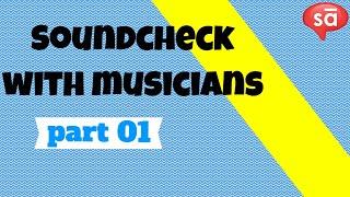 Soundcheck with musicians on stage - part 1 | S06 E24 || converSAtions | SudeepAudio.com