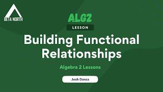 Building Functional Relationships (HW #4) | Algebra 2 Lessons