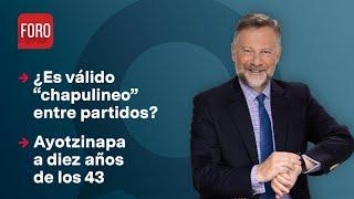 ¿Es válido el "chapulineo" de senadores entre partidos? /Es la Hora de Opinar - 29 de agosto de 2024