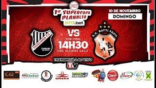  SEMI-FINAL 1° SUPERCOPA PLANALTO - S.C BATTI FÁCIL x FAVELINHA F.C