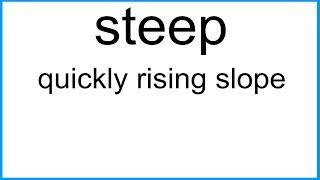 steep meaning | Vocabulary for Kids | Children's Dictionary | Learn English Vocabulary