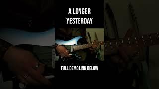 Guitar Solo - A Longer Yesterday #guitar #guitarsolo #demo #music #shorts