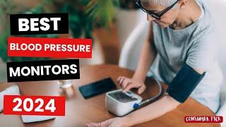 Best Blood Pressure Monitors 2024 - (Which One Is The Best?)