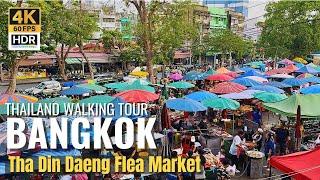 [BANGKOK] Tha Din Daeng Flea Market "Local Bangkok Market & Street Food Tour"| Thailand [4K HDR]