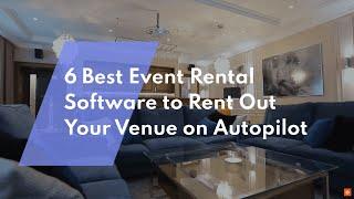 Best Event Rental Software to Rent Out Your Venue on Autopilot