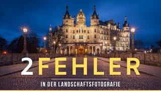 2 Fehler in der Landschaftsfotografie und wie Du sie vermeiden kannst!