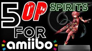 5 STRONGEST Spirits For Your OP amiibo!