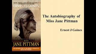 Ernest J Gaines', "The Autobiography of Miss Jane" (Summary)