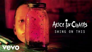 Alice In Chains - Swing On This (Official Audio)