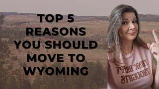 5 Reasons You Should Move To Wyoming - Living in Wyoming - Wyoming Life