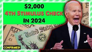 $2,000 4th Stimulus Check in July 2024 For ALL 50 States - Social Security, SSDI, SSI, Seniors