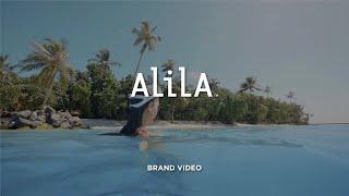 ALILA | BRAND VIDEO | VIDEOGRAPHY