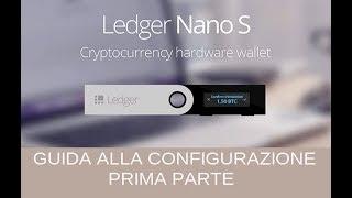 Come configurare la Ledger Nano S (1a Parte)