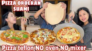 PIZZA TEFLON NO OVEN NO MIXER || PIZZA ORDERAN SUAMIKU