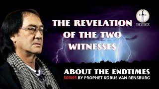 The Revelation of the Two Witnesses | Prophet Kobus van Rensburg