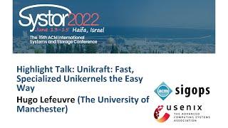 Highlight Talk: Hugo Lefeuvre - Unikraft: Fast, Specialized Unikernels the Easy Way