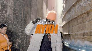 Zo Flame - AYKM (Clip Officiel 4k)