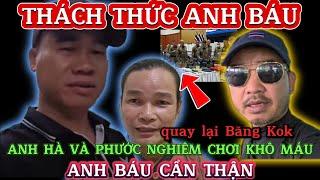 Anh Lê Quang Hà và Phước Nghiêm thách thức anh Đoàn Văn Báu .Thầy Minh Tuệ về Bang Kok Thái lan