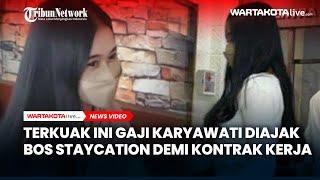 TERKUAK Gaji Karyawati Cikarang yang Diajak Bos Staycation demi Perpanjang Kontrak Kerja