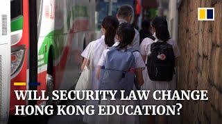 How will the national security law change education in Hong Kong?