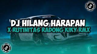 DJ CAMPURAN VIRAL TIKTOK TERBARU 2024 || DJ BFUNK HILANG HARAPAN X RUTINITAS RADONG KIKY RMX