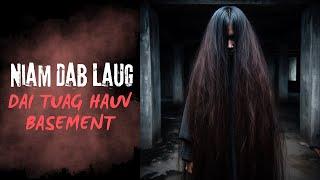 Niam Dab Laug Dai Tuag Hauv Basement (SCARY HMONG STORY)