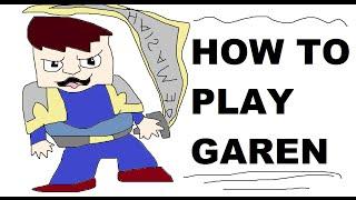 A Glorious Guide on How to Play Garen