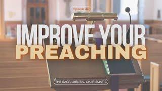 Ep 44: Improve Your Preaching