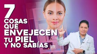 7 COSAS QUE ENVEJECEN LA PIEL Y NO SABIAS || TIPS DE UN DERMATOLOGO