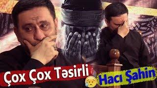 Hacı Şahin - Çox Çox Təsirli Mümkün Deyil Ki Qulaq Asan Ağlamasın - YENİ