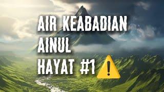 AIR KEABADIAN AINUL HAYAT #1 ️